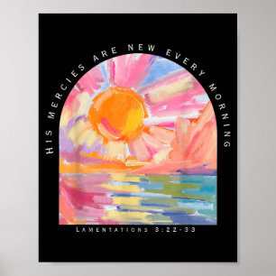 His Mercies Are New Every Morning Christian Jesus Poster