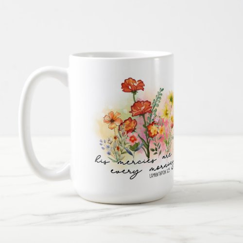 His mercies are new every morning coffee mug