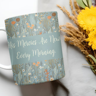 "His Mercies Are New Every Morning" Floral Mug