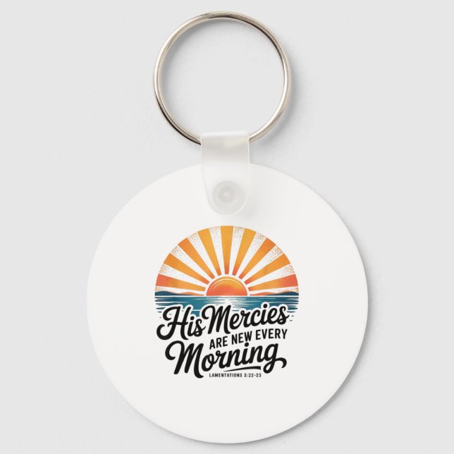 His Mercies Are New Every Morning Lamentations 3_2 Keychain (Front)