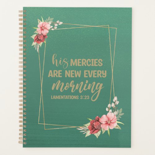 His Mercies Are New Every Morning Planner