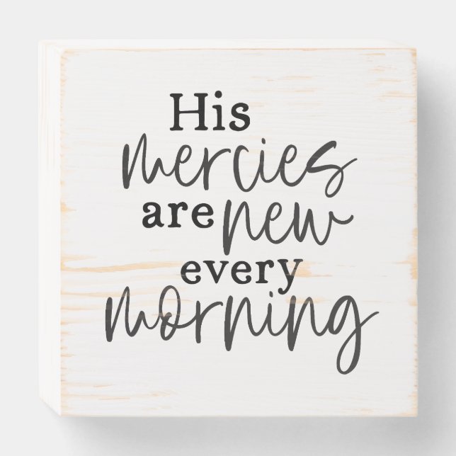 His Mercies are New Wood Box Sign (Front Horizontal)