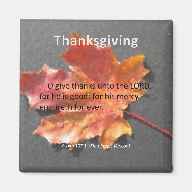 His Mercy Endureth Thanksgiving Psalm 107:1 Magnet (Front)