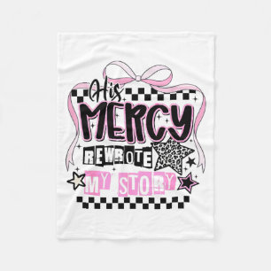 His Mercy Rewrote My Story Christian Fleece Blanket