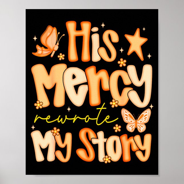 His Mercy Rewrote My Story Fall Autumn Christian F Poster (Front)