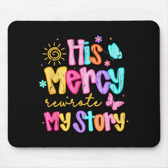 His Mercy Rewrote My Story, Thankful, Fall Christi Mouse Pad (Front)