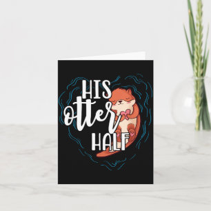 His Otter Half Pun Romantic Couple Valentine's Day Card