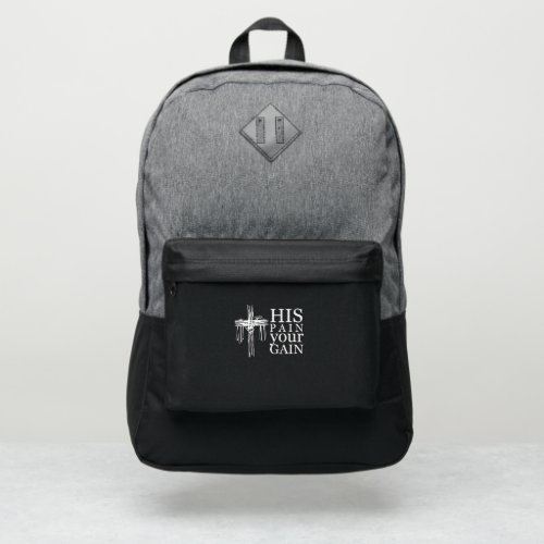 His Pain Your Gain Jesus Religion Christian Port Authority Backpack