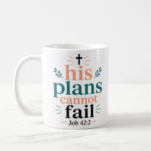 His Plans Cannot Fail Devotional Scripture Based Coffee Mug