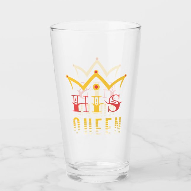 His Queen Glass (Front)