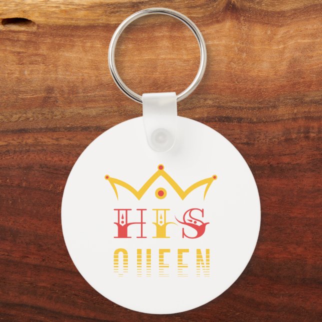His Queen Keychain (Front)