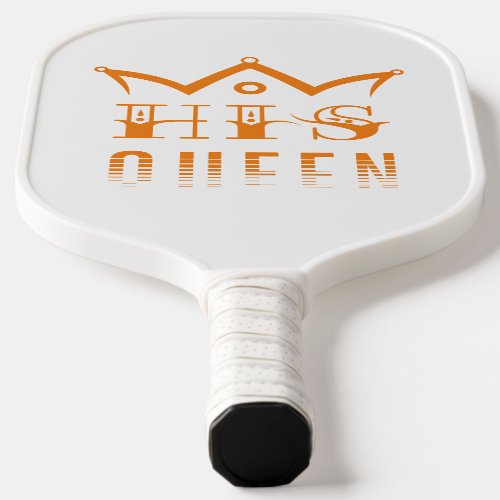 His Queen Pickleball Paddle