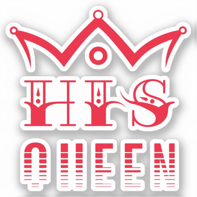 His Queen Sticker (Front)