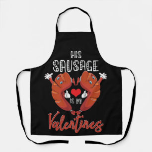 His Sausage Is My Valentines Day For Her Naughty Apron