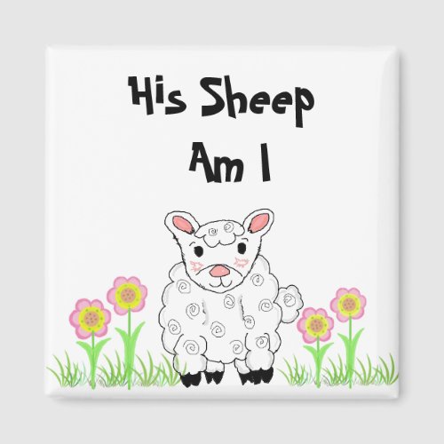 His Sheep Am I Magnet