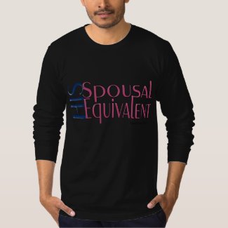 His Spousal Equivalent (1a) - Shirt - Just Say It