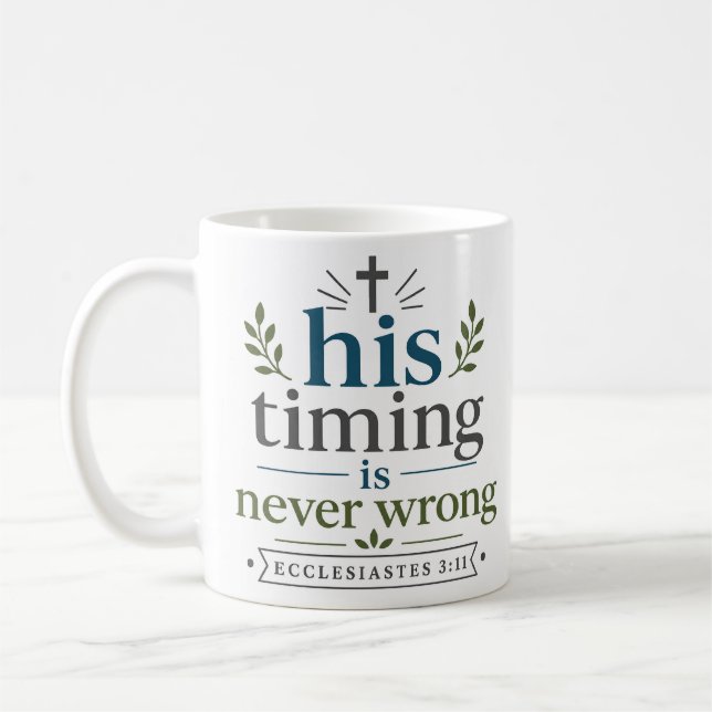 His Timing Is Never Wrong Inspiring Christian Hope Coffee Mug (Left)