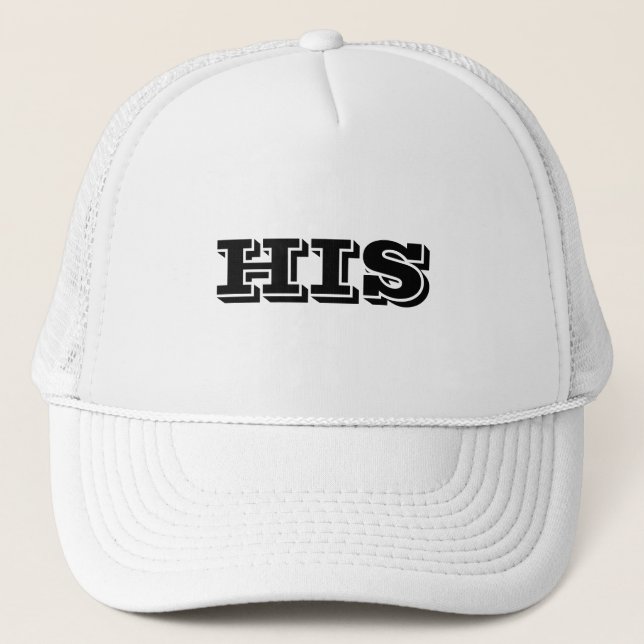 His Trucker Hat (Front)