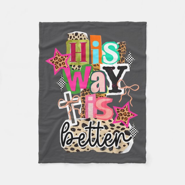 His Way Is Better Leopard Christian Jesus Bible Ve Fleece Blanket (Front)