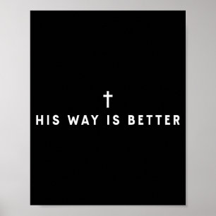 His Way Is Better Minimal Christian Cross, Bible V Poster