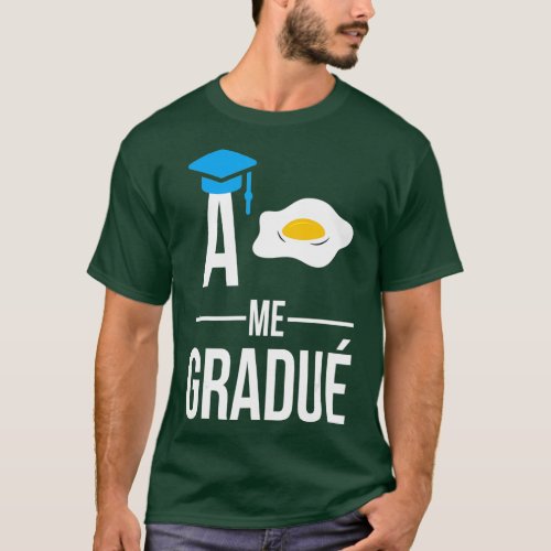 Hispanic Graduation A Huevo Me Gradue Class T_Shirt