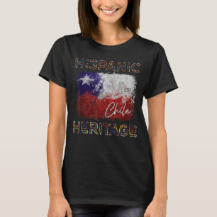 Hispanic Heritage Month Chile Flag Latino Chilean  T-Shirt