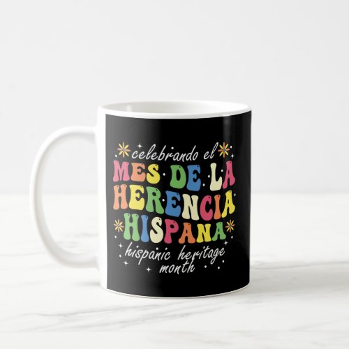 Hispanic Heritage Month Mes De La Herencia Hispana Coffee Mug