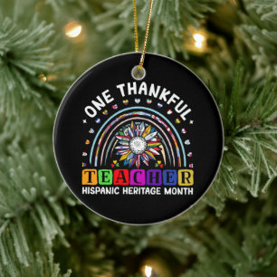 Hispanic Heritage Month One Thankful Teacher Latin Ceramic Ornament
