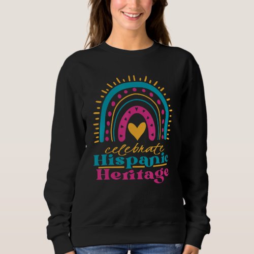 Hispanic Heritage Month Rainbow Colorful Girls Wom Sweatshirt