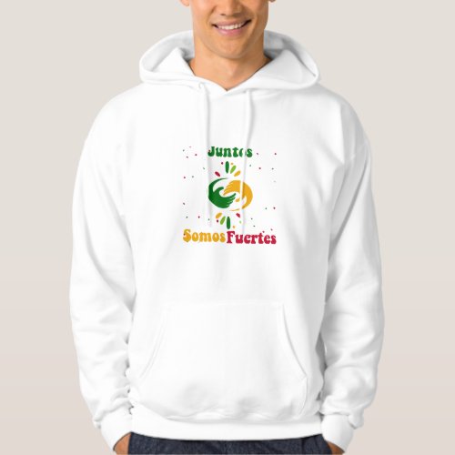 Hispanic Heritage Month together We Are Strong Hoodie