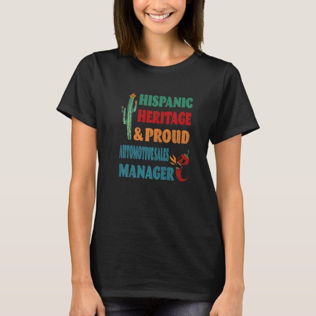 Hispanic Heritage & Proud Automotive Sales Manager T-Shirt (Front)