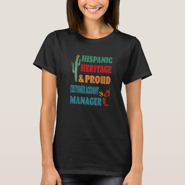 Hispanic Heritage & Proud Customer Account Manager T-Shirt (Front)