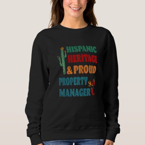 Hispanic Heritage  Proud Property Manager Sweatshirt