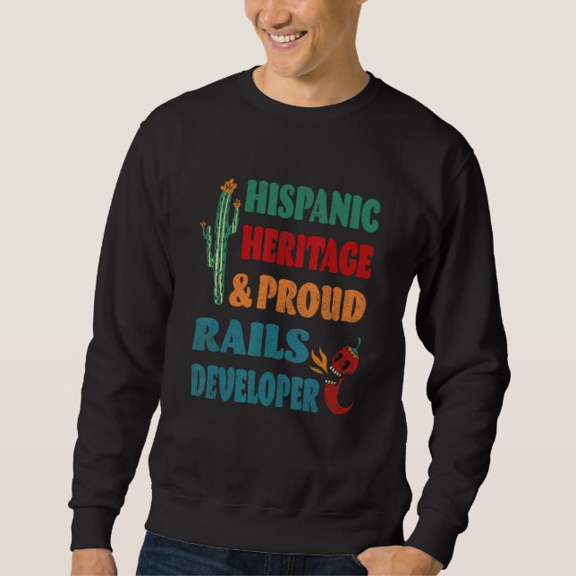 Hispanic Heritage & Proud Rails Developer Sweatshirt (Front)