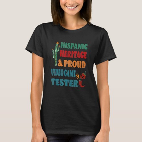 Hispanic Heritage  Proud Video Game Tester T_Shirt