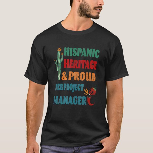Hispanic Heritage & Proud Web Project Manager T-Shirt (Front)