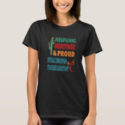 Hispanic Heritage  Special Education Teacher Assi T_Shirt