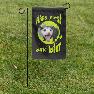 Hiss first, ask later Funny Opossum Hissing Garden Flag
