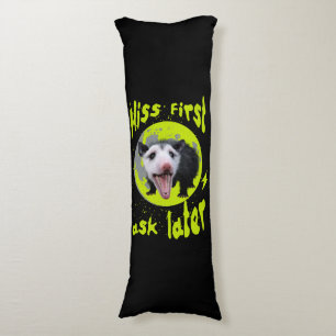 Hiss First Ask Later Funny Opossum Humor Body Pillow