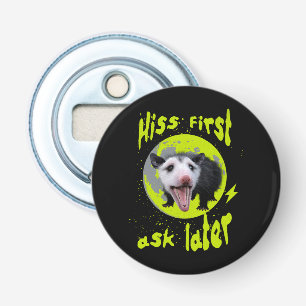 Hiss First Ask Later Funny Opossum Humor  Bottle Opener