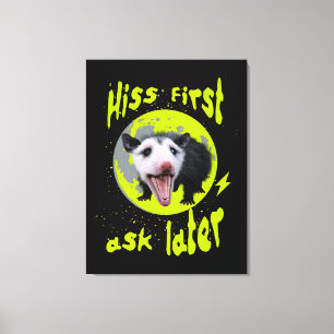 Hiss First Ask Later Funny Opossum Humor Canvas Print