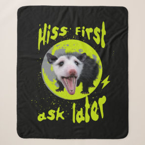 Hiss First Ask Later Funny Opossum Humor  Sherpa Blanket