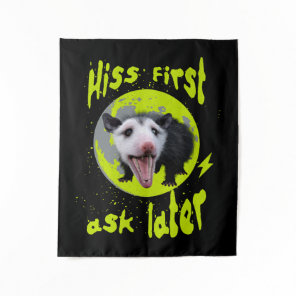 Hiss First Ask Later Funny Opossum Humor  Tapestry