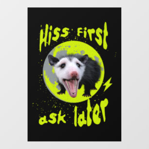 Hiss First Ask Later Funny Opossum Humor  Wall Decal