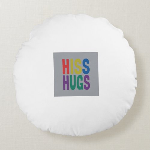 Hiss Hugs Round Pillow