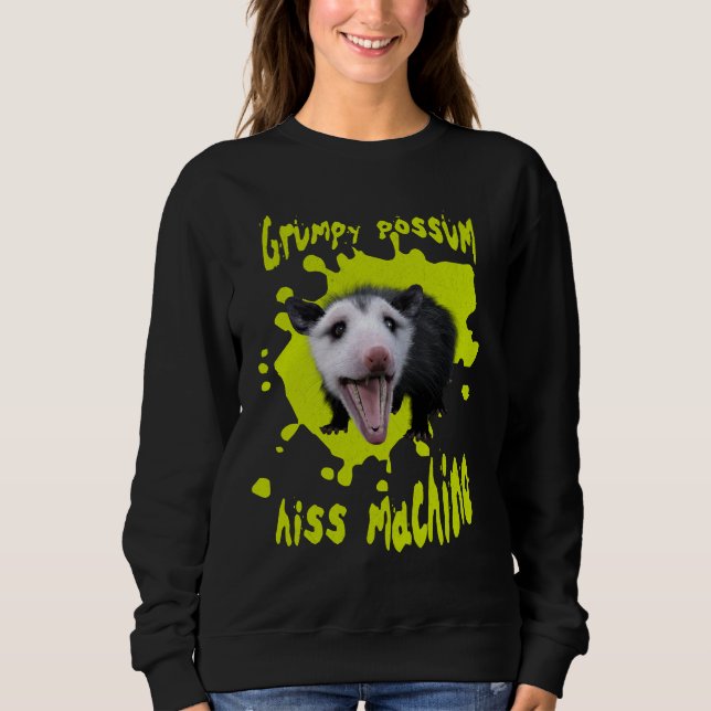 Hiss Machine Funny Grumpy Opossum Feral Humor Sweatshirt (Front)