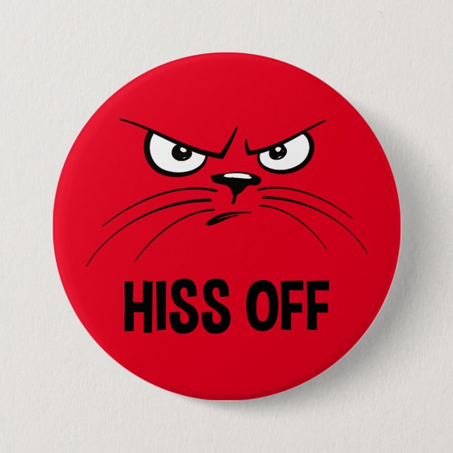 Hiss Off Funny Angry Cat Button (Front)