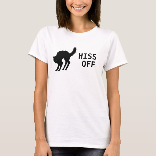 Hiss Off Shirt (Front)