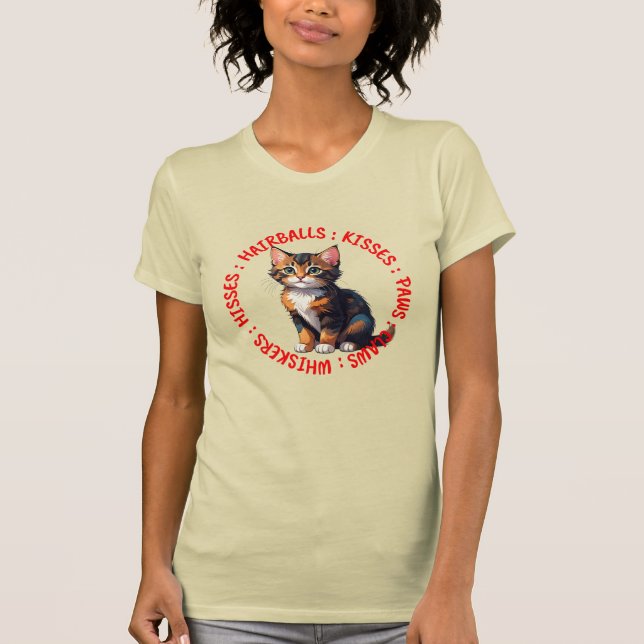 Hisses and Kisses, Tortoiseshell cat T-Shirt (Front)