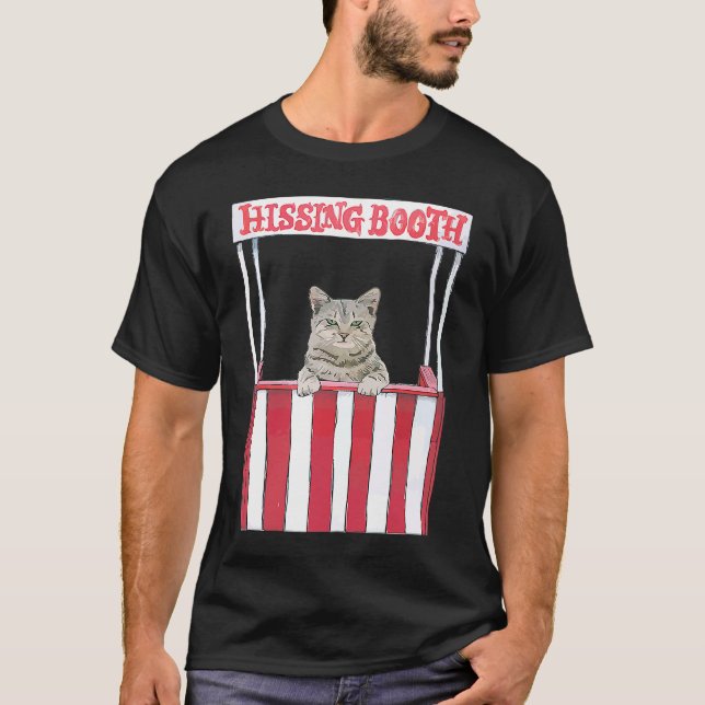 Hissing Booth Kitten Kitty Cat Furmom Furdad For C T-Shirt (Front)